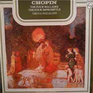 Chopin, Nikita Magaloff - Ballades Nos. 1-4 / Impromptus Nos. 1-4