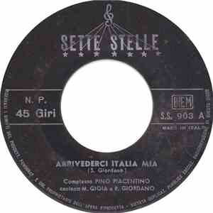 Complesso Pino Piacentino - Arrivederci Italia Mia/Nostalgico Emigrante