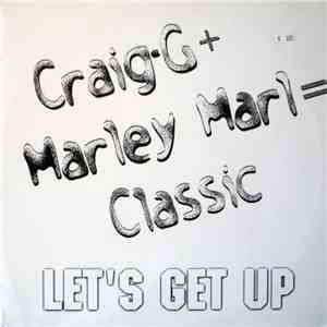 Craig G + Marley Marl - Let's Get Up