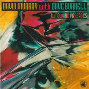David Murray With Dave Burrell - Windward Passages