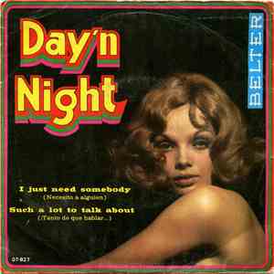 Day'n Night - I Just Need Somebody = Necesito A Alguien