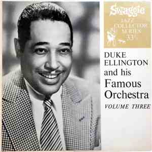 Duke Ellington - Duke Ellington And His Famous Orchestra Volume Three