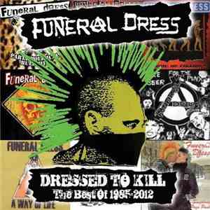 Funeral Dress - Dressed To Kill - The Best Of 1985 - 2012
