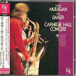 Gerry Mulligan / Chet Baker - Carnegie Hall Concert