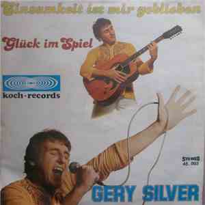 Gery Silver - Einsamkeit Ist Mir Geblieben