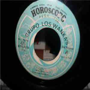 Grupo Los Wankas - Lucerito / Perdona Mi Error