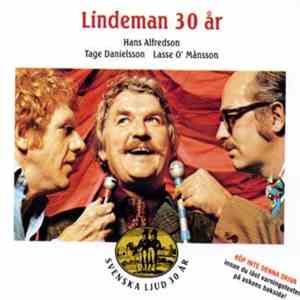 Hans Alfredson, Tage Danielsson, Lasse O' Månsson - Lindeman 30 År