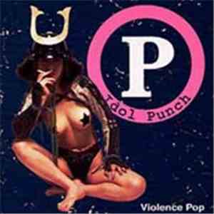 Idol Punch - Violence Pop