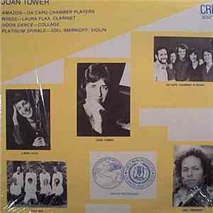 Joan Tower - Amazon / Wings / Noon Dance / Platinum Spirals