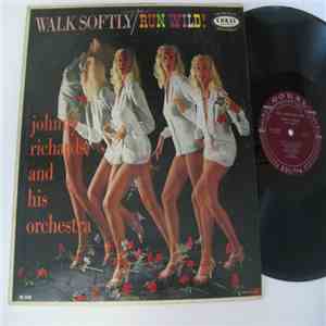 Johnny Richards And His Orchestra - Walk Softly / Run Wild