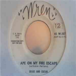 Julius And Caesar - Ape On My Fire Escape / It's Over There