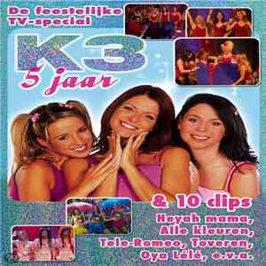 K3 - 5 Jaar