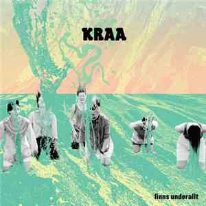 Kraa  - Finns Underallt