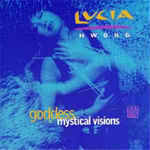 Lucia Hwong - Goddess Mystical Visions Vol. 3