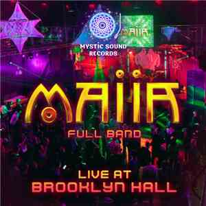 Maiia Full Band - Live At Brooklyn Hall