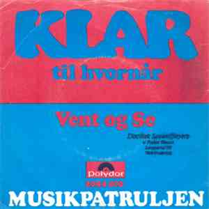 Musikpatruljen - Klar Til Hvornår