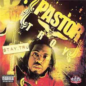 Pastor Troy - Stay Tru