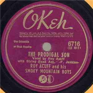 Roy Acuff And His Smoky Mountain Boys - The Prodigal Son / Not A Word From  ...