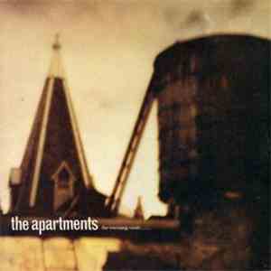 The Apartments - The Evening Visits....And Stays For Years