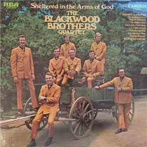 The Blackwood Brothers Quartet - Sheltered In The Arms Of God