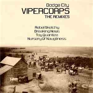 Vipercorps - Dodge City (The Remixes)