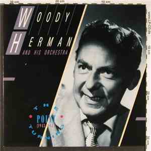 Woody Herman And His Orchestra - The Turning Point (1943 - 1944)