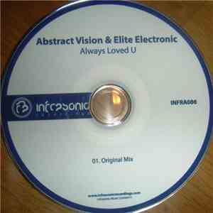 Abstract Vision & Elite Electronic - Always Loved U