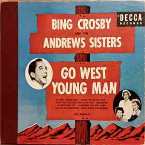 Bing Crosby And The The Andrews Sisters - Go West Young Man