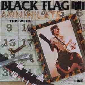 Black Flag - Annihilate This Week - Live