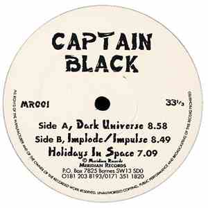 Captain Black - Dark Universe / Implode/Impulse / Holidays In Space