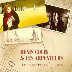 Denis Colin & Les Arpenteurs - Etude De Terrain