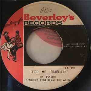Desmond Dekker & The Aces, Beverley's All Stars - Poor Me Israelites / Fly  ...