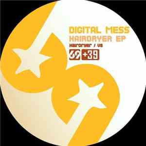 Digital Mess - Hairdryer EP