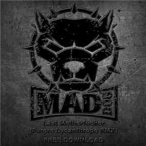 DJ Mad Dog - Last Motherfucker (Furere Lycanthrope Rmx)
