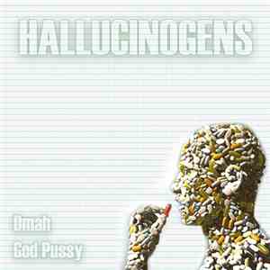 Dmah / God Pussy - Hallucinogens