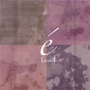 Emmurée - é 【Acute】