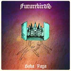 Futurebirds - Baba Yaga
