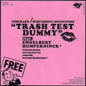 Gimcrack , Subversive Intentions - Trash Test Dummy