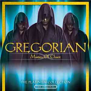 Gregorian - Masters Of Chant - The Platinum Collection