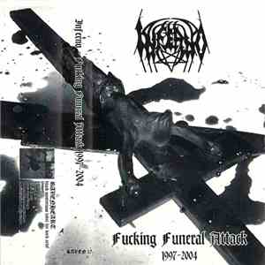 Inferno - Fucking Funeral Attack 1997-2004