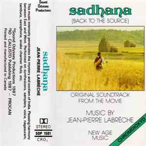 Jean-Pierre Labrèche - Sadhana - Original Soundtrack From The Movie