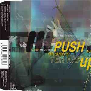 Kurtis Mantronik - Push Yer Hands Up