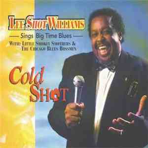 Lee Shot Williams - Cold Shot - Sings Big Time Blues