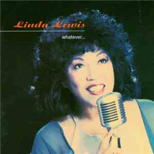 Linda Lewis - Whatever...