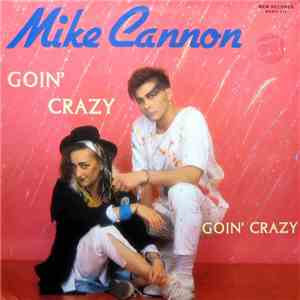 Mike Cannon - Goin' Crazy