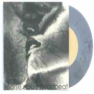 Morse Code Heartbeat - Heroin Chic / Entropy
