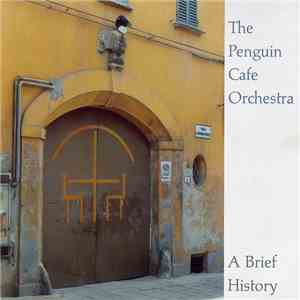 Penguin Cafe Orchestra - A Brief History