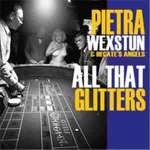 Pietra Wexstun & Hecate's Angels - All That Glitters