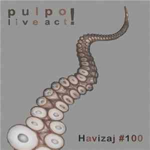 Pulpo! Live Act - Havizaj#100
