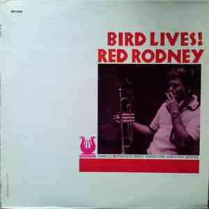 Red Rodney - Bird Lives!